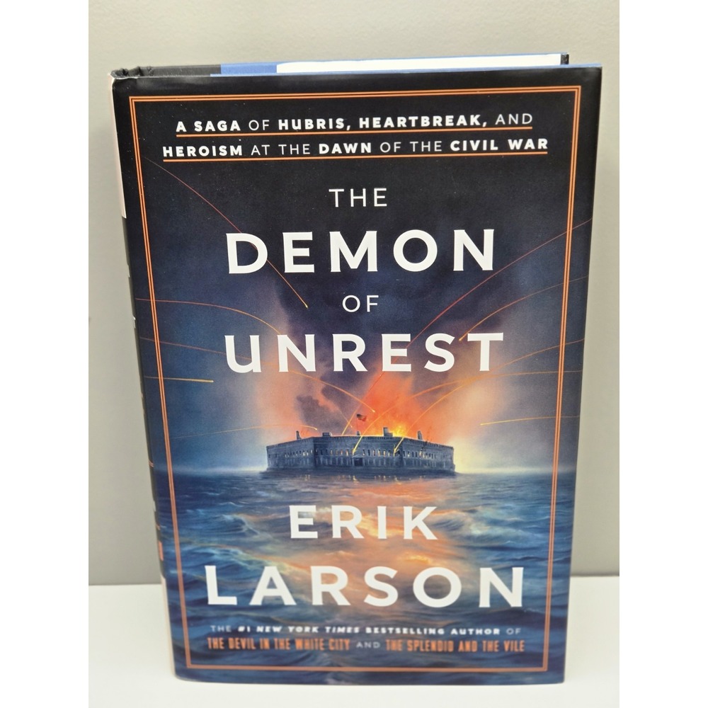 The Demon of Unrest: A Saga of Hubris, - Hardcover, by Larson Erik - Very Good b